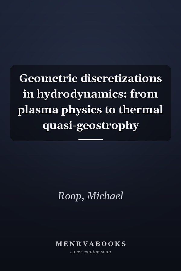 Geometric discretizations in hydrodynamics: from plasma physics to thermal quasi-geostrophy