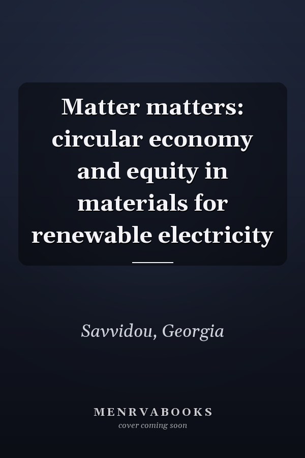 Matter matters: circular economy and equity in materials for renewable electricity