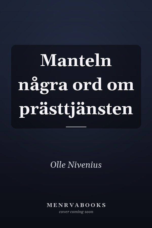 Manteln några ord om prästtjänsten
