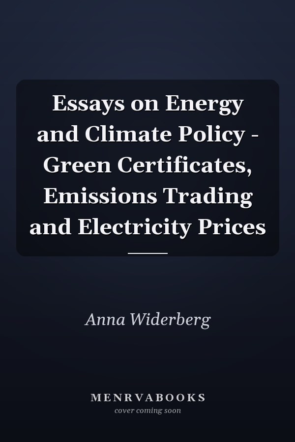 Essays on Energy and Climate Policy - Green Certificates, Emissions Trading and Electricity Prices