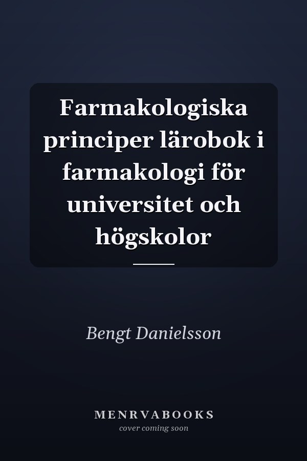 Farmakologiska principer lärobok i farmakologi för universitet och högskolor
