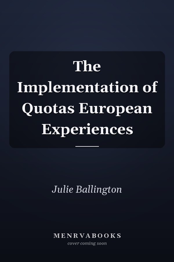 The Implementation of Quotas European Experiences