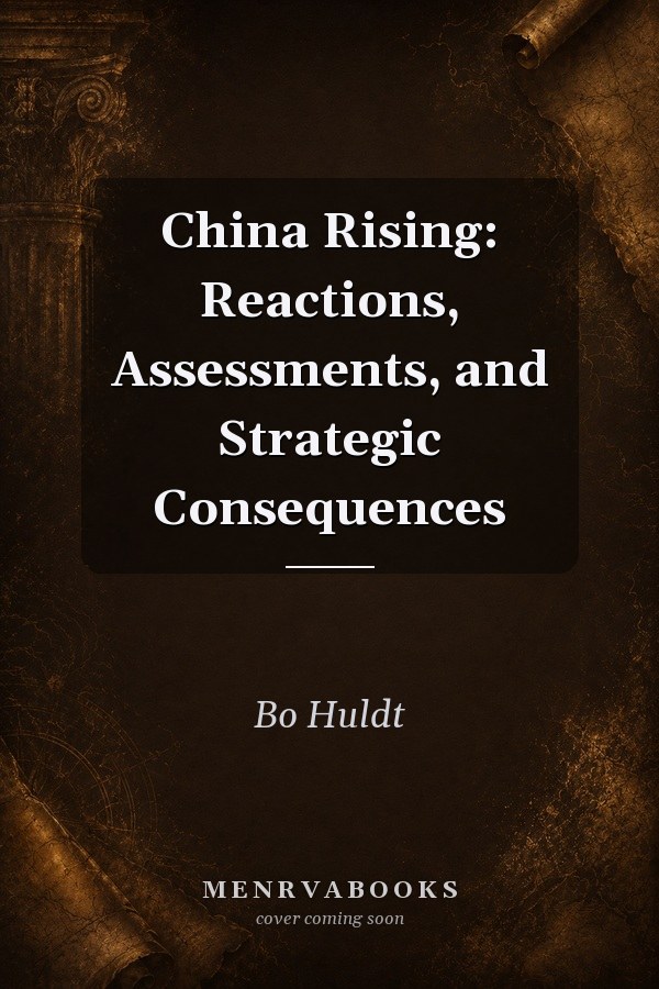 China Rising: Reactions, Assessments, and Strategic Consequences
