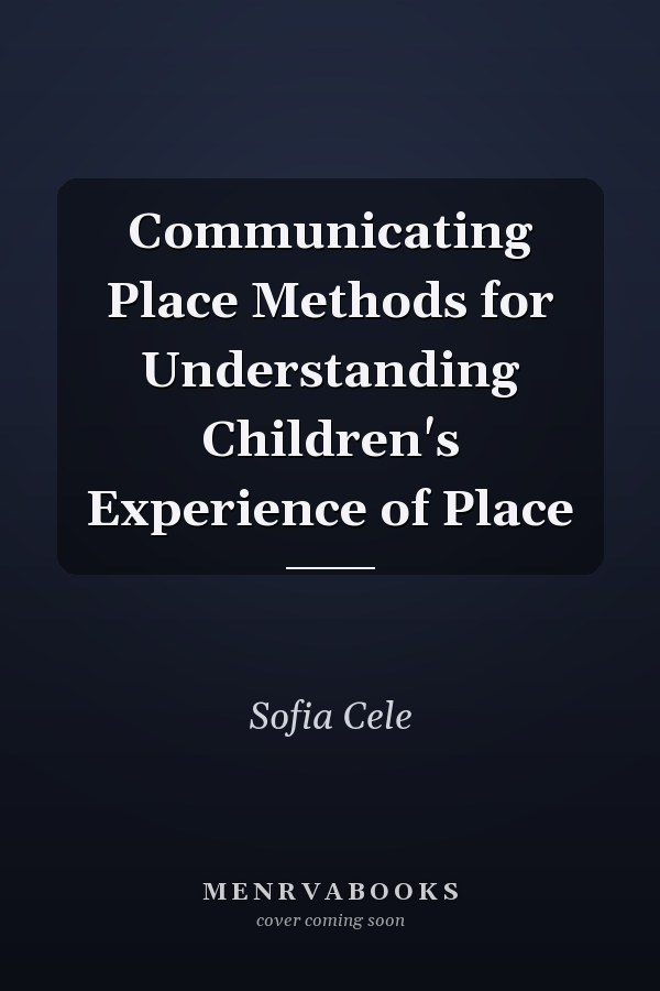 Communicating Place Methods for Understanding Children's Experience of Place