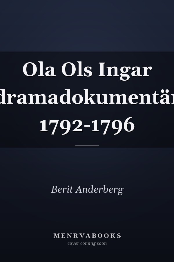 Ola Ols Ingar dramadokumentär 1792-1796
