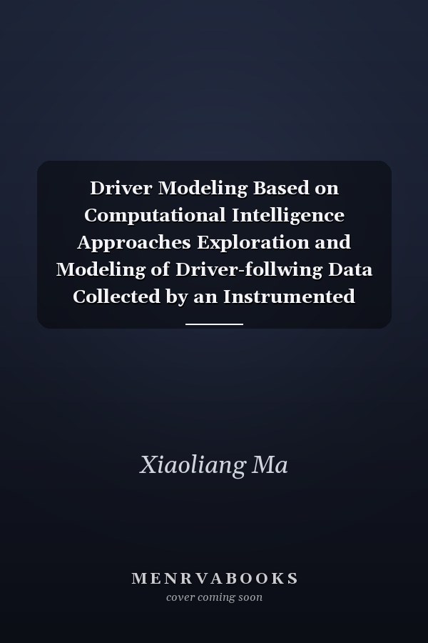 Driver Modeling Based on Computational Intelligence Approaches Exploration and Modeling of Driver-follwing Data Collected by an Instrumented Vehicle