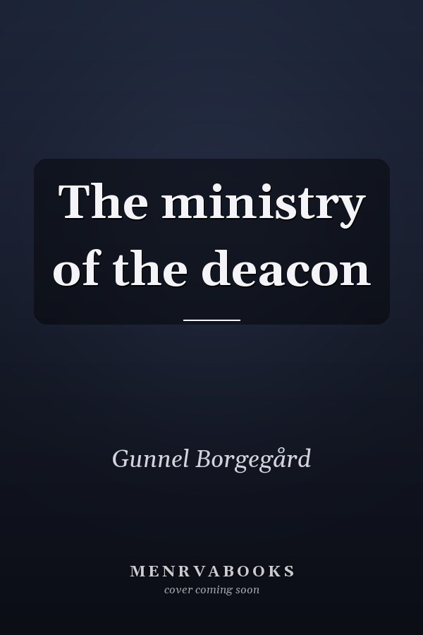 The ministry of the deacon