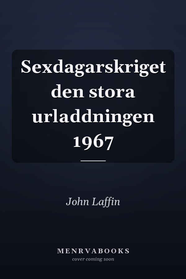 Sexdagarskriget den stora urladdningen 1967