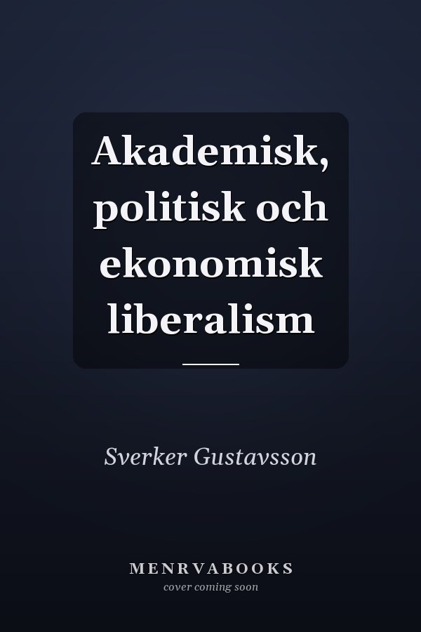 Akademisk, politisk och ekonomisk liberalism