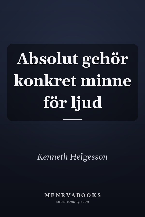 Absolut gehör konkret minne för ljud