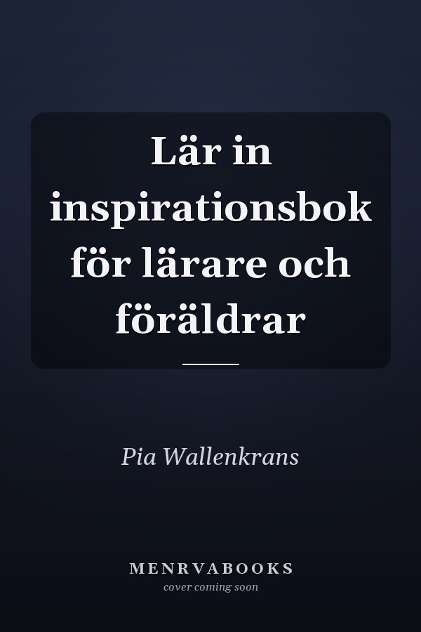 Lär in inspirationsbok för lärare och föräldrar