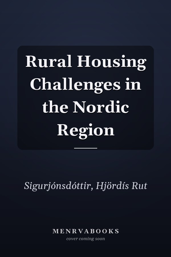 Rural Housing Challenges in the Nordic Region