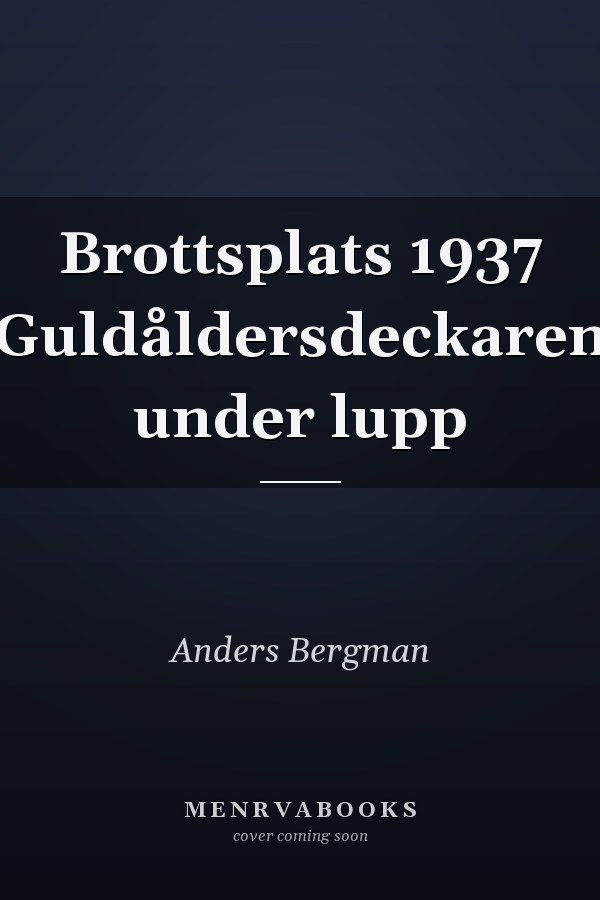 Brottsplats 1937 Guldåldersdeckaren under lupp