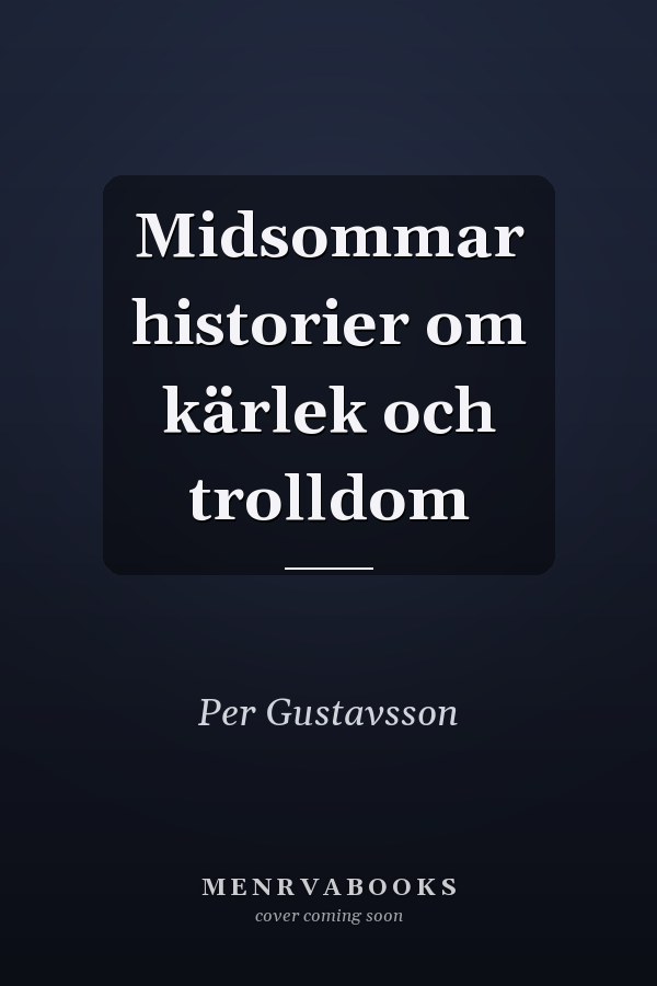 Midsommar historier om kärlek och trolldom