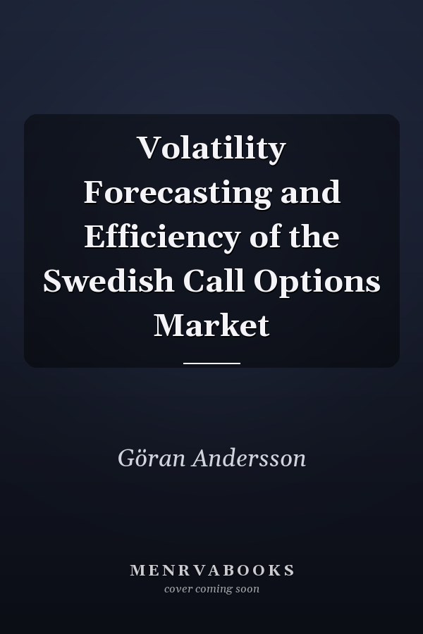 Volatility Forecasting and Efficiency of the Swedish Call Options Market