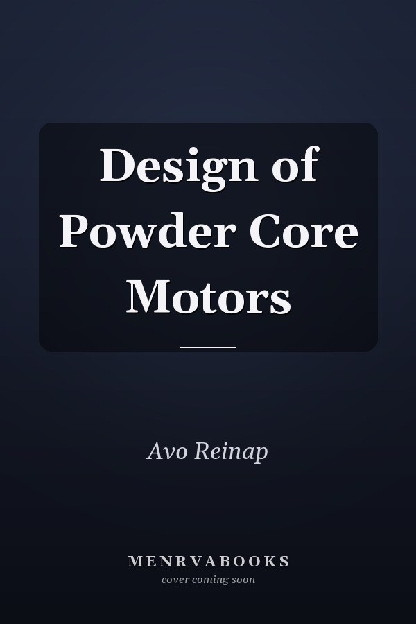 Design of Powder Core Motors