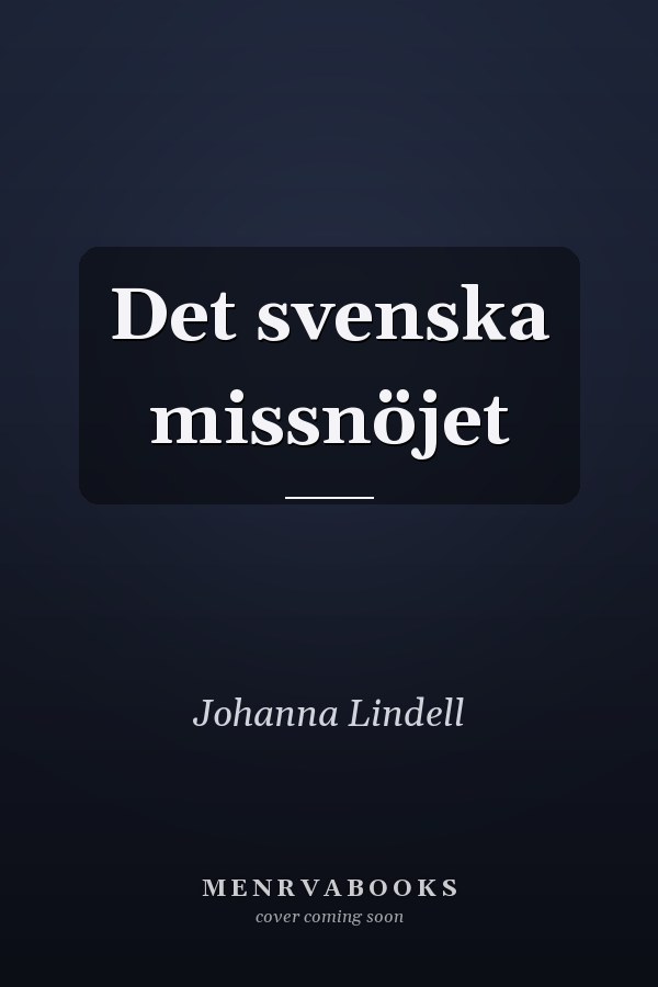 Det svenska missnöjet