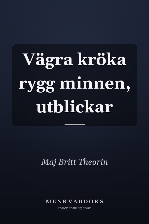 Vägra kröka rygg minnen, utblickar