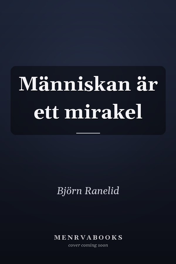 Människan är ett mirakel