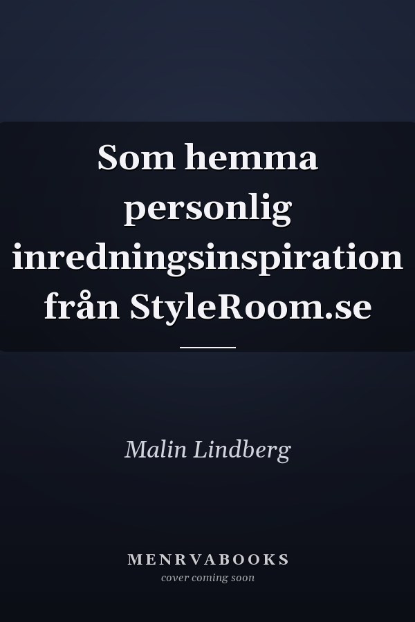 Som hemma personlig inredningsinspiration från StyleRoom.se