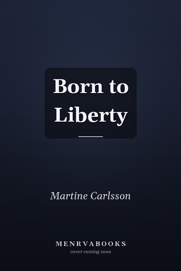 Born to Liberty