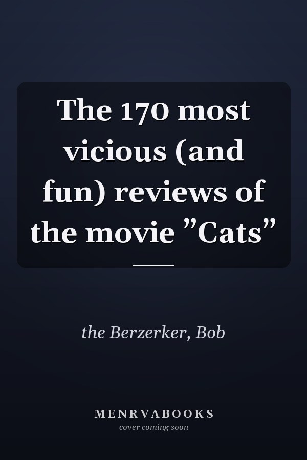 The 170 most vicious (and fun) reviews of the movie ”Cats”