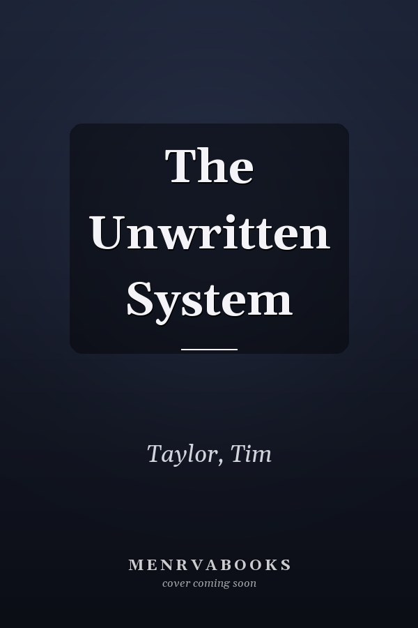 The Unwritten System