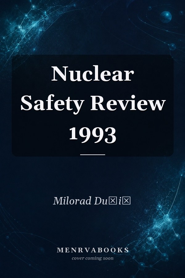 Nuclear Safety Review 1993