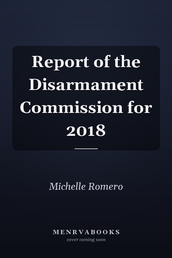 Report of the Disarmament Commission for 2018