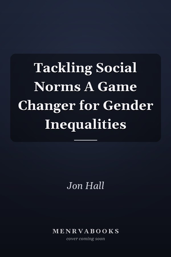Tackling Social Norms A Game Changer for Gender Inequalities