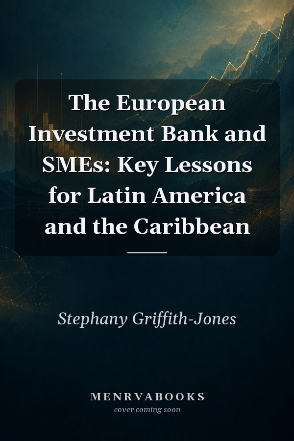 The European Investment Bank and SMEs Key Lessons for Latin America and the Caribbean