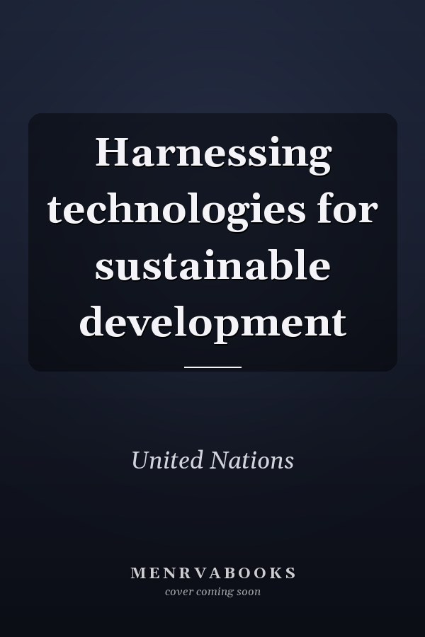 Harnessing technologies for sustainable development