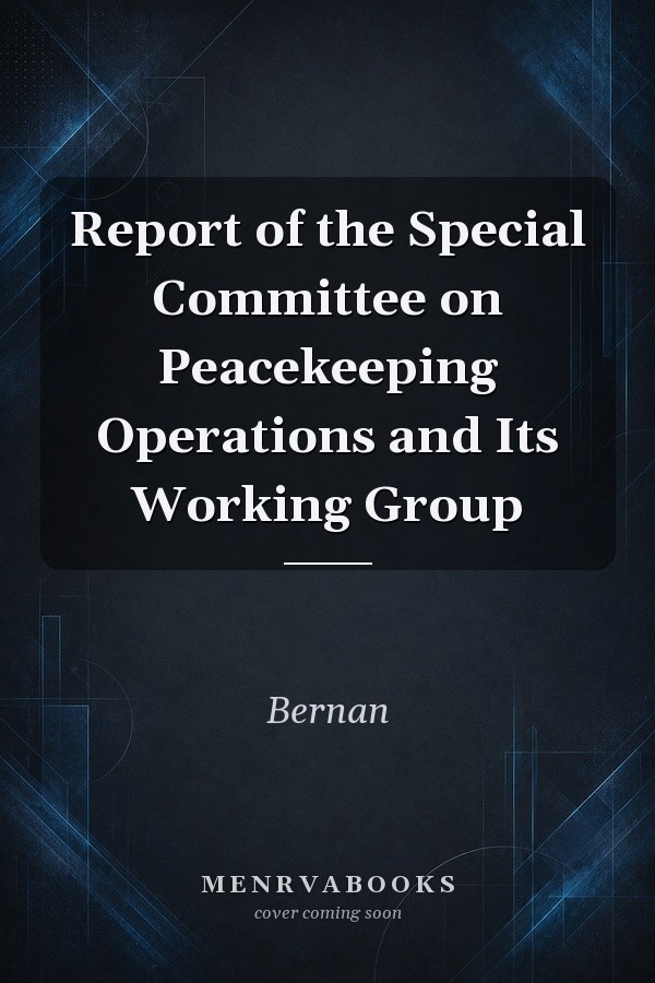 Report of the Special Committee on Peacekeeping Operations and Its Working Group