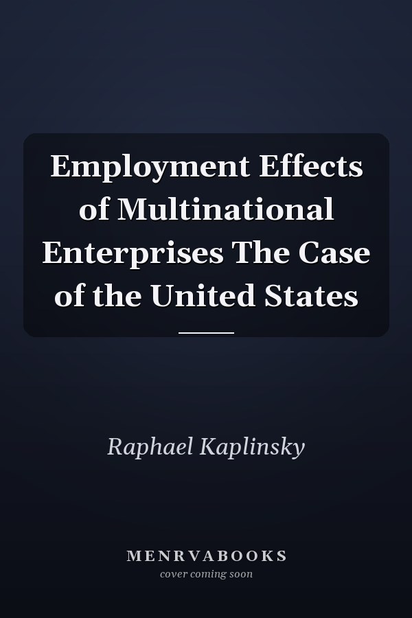 Employment Effects of Multinational Enterprises The Case of the United States
