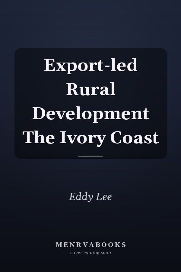 Export-led Rural Development The Ivory Coast