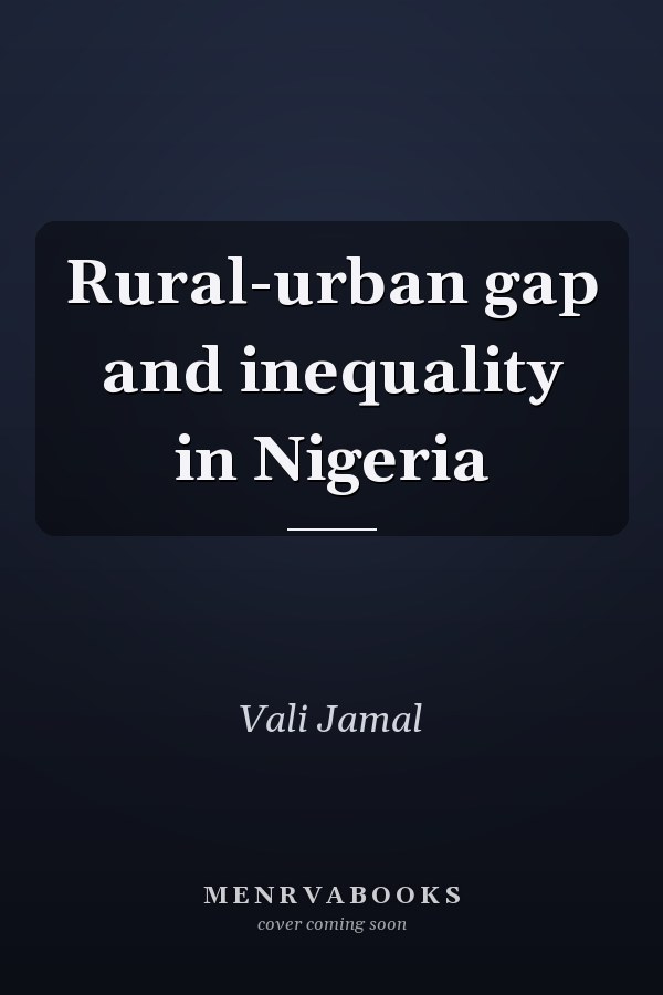 Rural-urban gap and inequality in Nigeria
