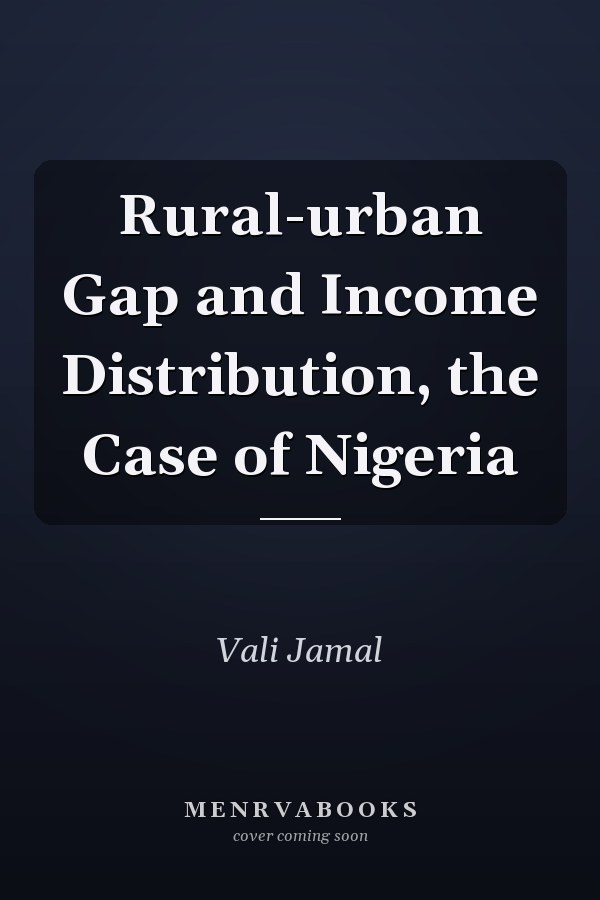 Rural-urban Gap and Income Distribution, the Case of Nigeria