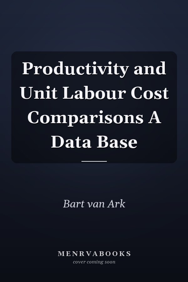Productivity and Unit Labour Cost Comparisons A Data Base
