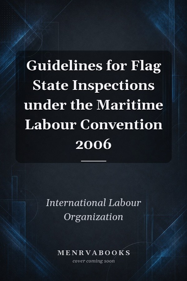 Guidelines for Flag State Inspections under the Maritime Labour Convention 2006