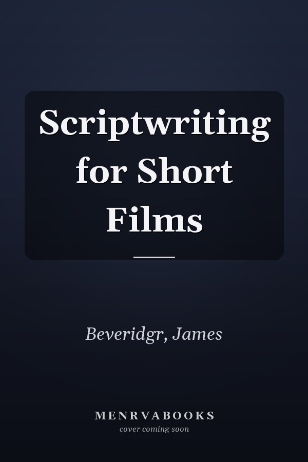 Scriptwriting for Short Films