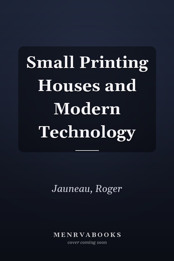 Small Printing Houses and Modern Technology