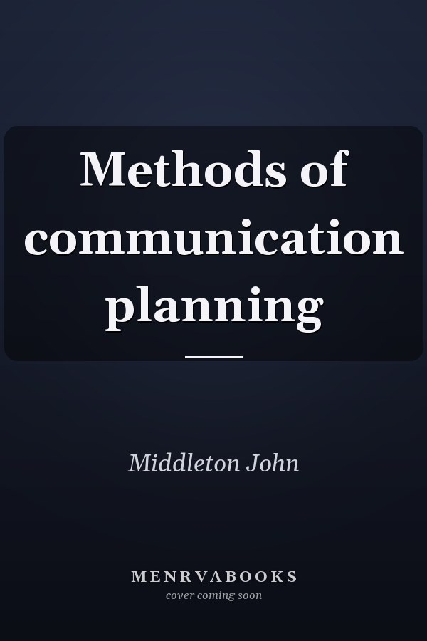 Methods of communication planning