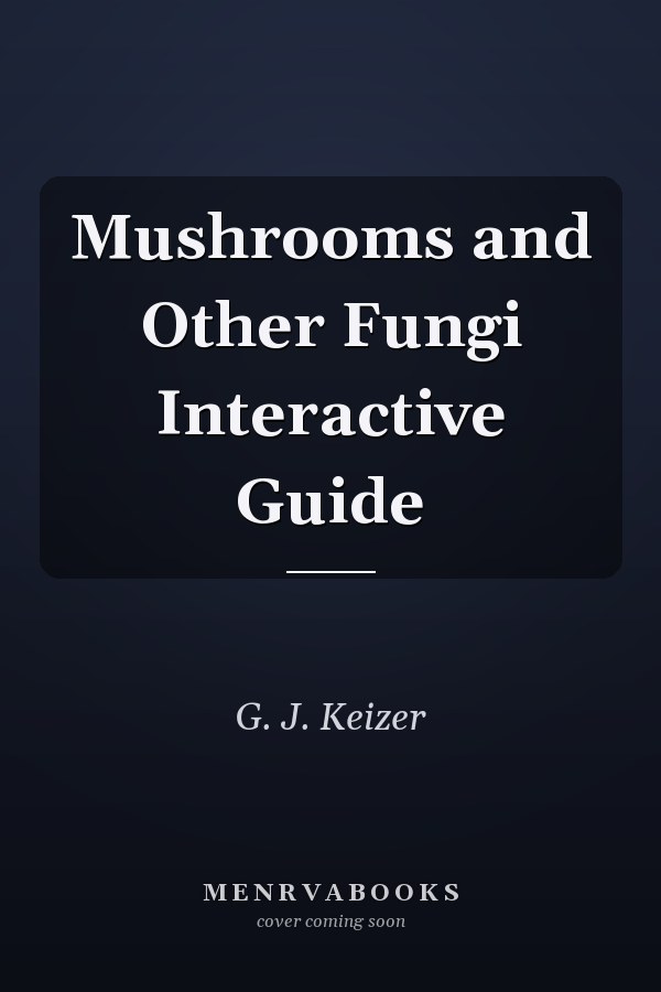 Mushrooms and Other Fungi Interactive Guide