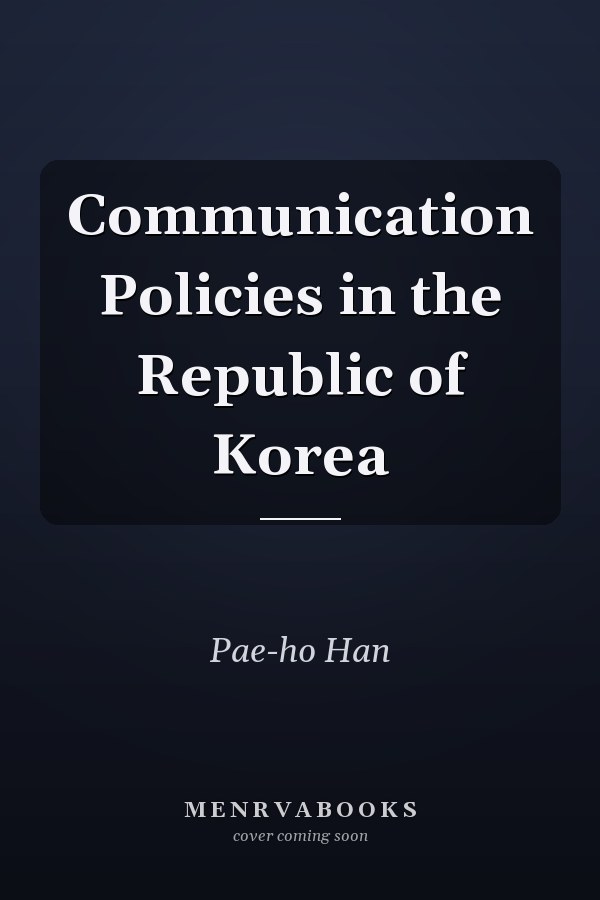 Communication Policies in the Republic of Korea