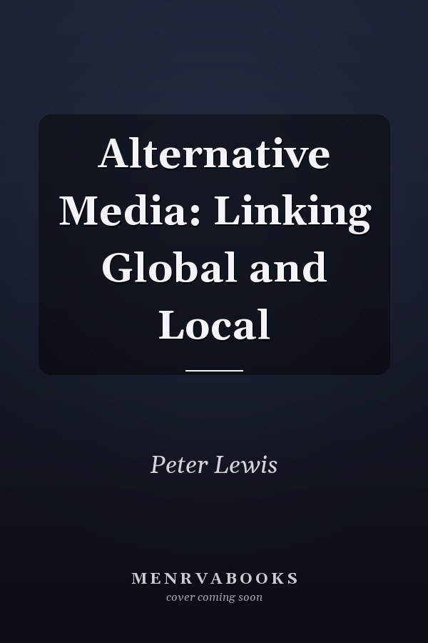 Alternative Media: Linking Global and Local