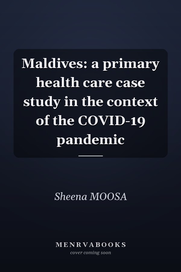Maldives: a primary health care case study in the context of the COVID-19 pandemic