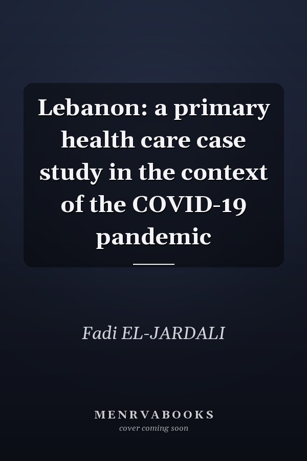 Lebanon: a primary health care case study in the context of the COVID-19 pandemic