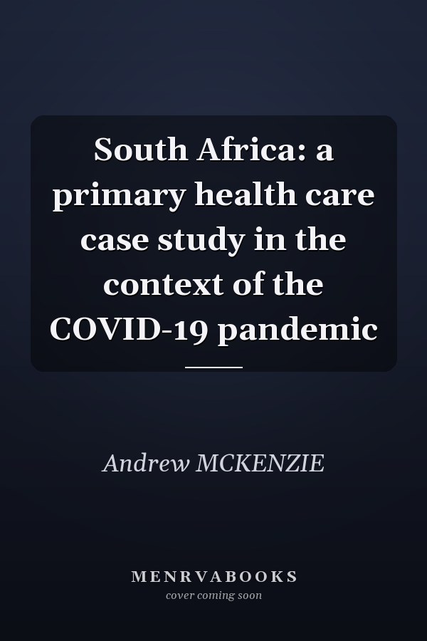 South Africa: a primary health care case study in the context of the COVID-19 pandemic