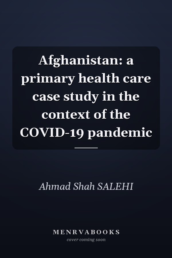 Afghanistan: a primary health care case study in the context of the COVID-19 pandemic