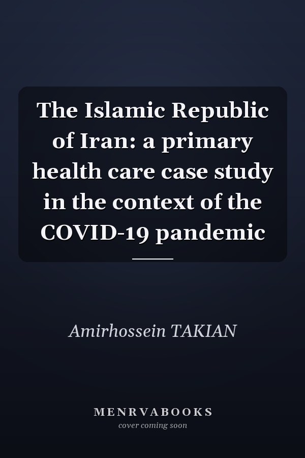 The Islamic Republic of Iran: a primary health care case study in the context of the COVID-19 pandemic